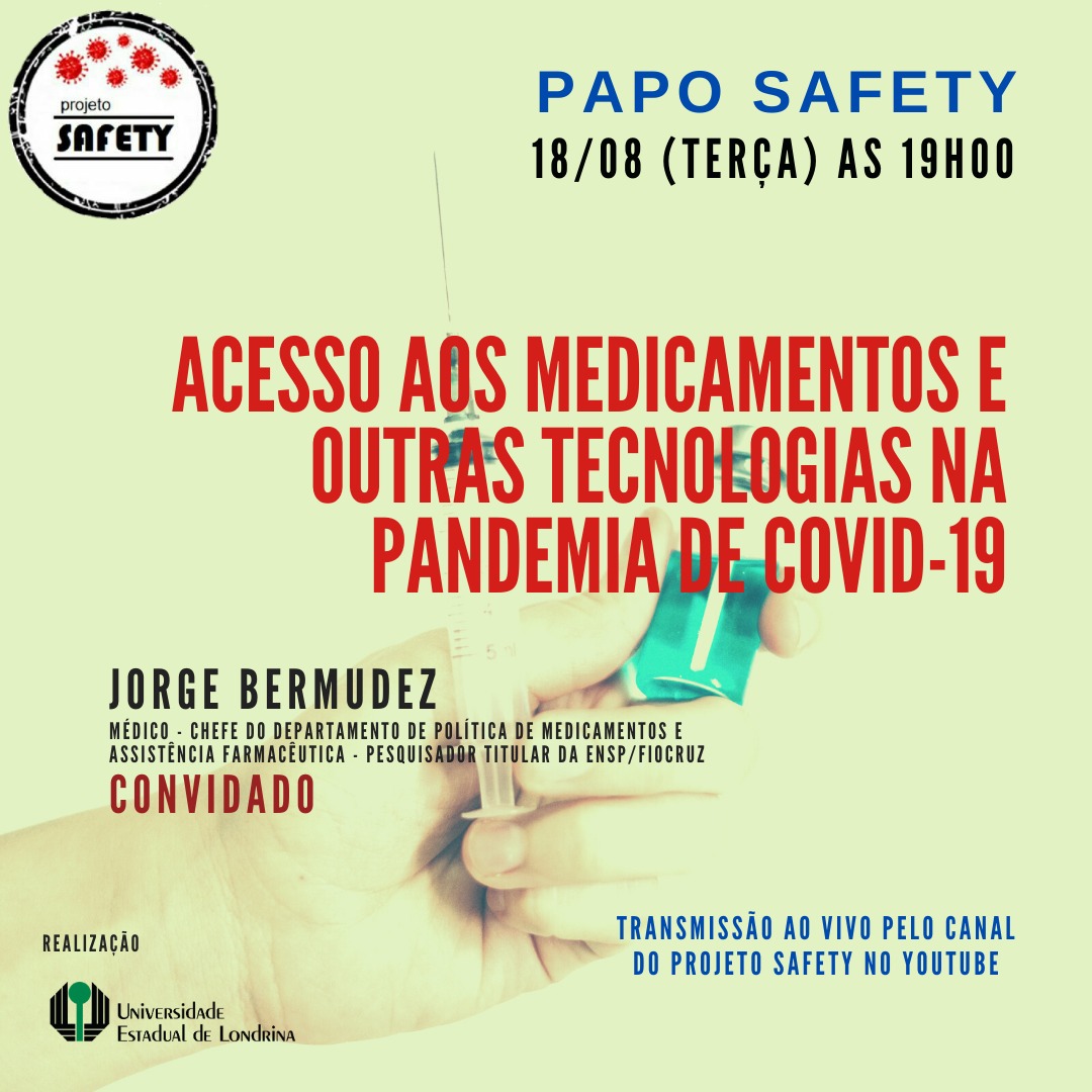 PAPO SAFETY - Acesso aos medicamentos e outras tecnologias na pandemia de COVID-19 - com Jorge Bermudez