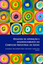 Desafios de Operação e Desenvolvimento do Complexo Industrial da Saúde