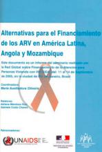 Alternativas para el Financiamiento de los ARV en América Latina, Angola y Mozambique