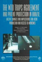 The Wto Trips Agreement and Patent Protection in Brazil: recent changes and implications for local production and access to medicines