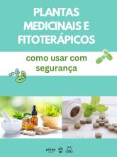 Plantas Medicinais e Fitoterápicos: como usar com segurança Capa da cartilha com o título e imagens de plantas, cápsulas e alguns materiais de farmacotécnica